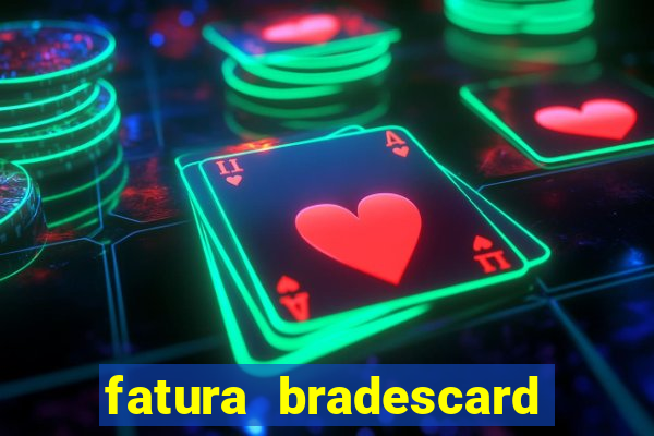 fatura bradescard casas bahia